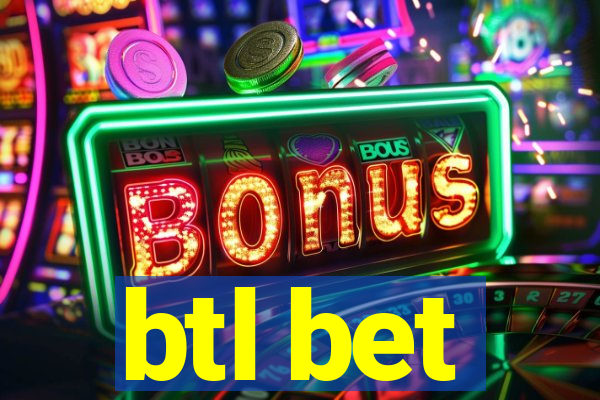btl bet